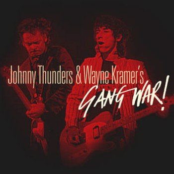 Johnny Thunders / Wayne Kramer / Gang War -  Johnny Thunders & Wayne Kramer 's Gang War! RSD20 Sep (LP)