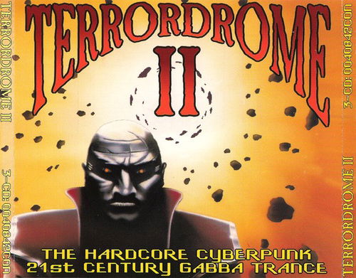 Various - Terrordrome II - The Hardcore Cyberpunk - 21st Century Gabba Trance (CD)