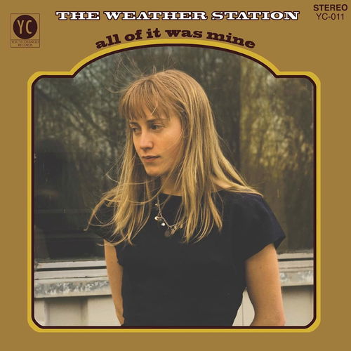 The Weather Station - All Of It Was Mine (CD)