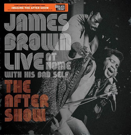James Brown - Live At Home With His Bad Self The After Show - BF19 (LP)
