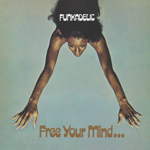 Funkadelic - Free Your Mind And Your Ass Will Follow (CD)