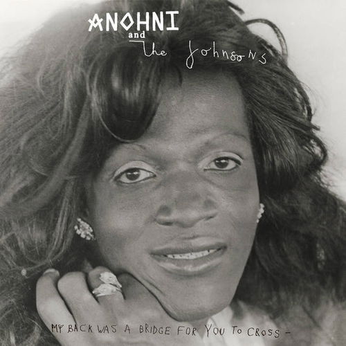 Anohni And The Johnsons - My Back Was A Bridge For You To Cross (LP)