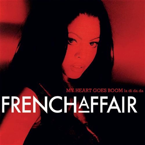 French Affair - My Heart Goes Boom (La Di Da Da) (Red Vinyl) (MV)