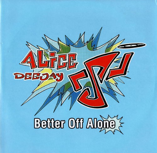 Alice Deejay - Better Off Alone (MV)