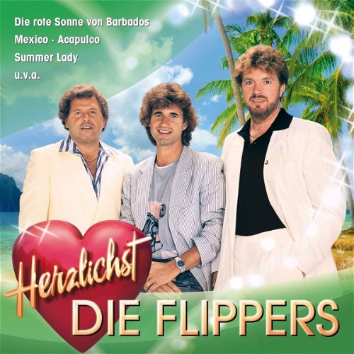 Die Flippers - Herzlichst (CD)