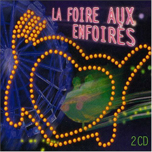 Les Enfoirés - La Foire Aux Enfoirés (CD)