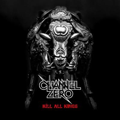 Channel Zero - Kill All Kings (Jewel Case) (CD)