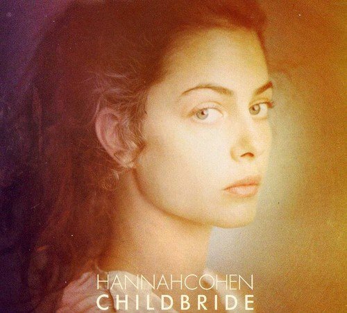Hannah Cohen - Child Bride (CD)