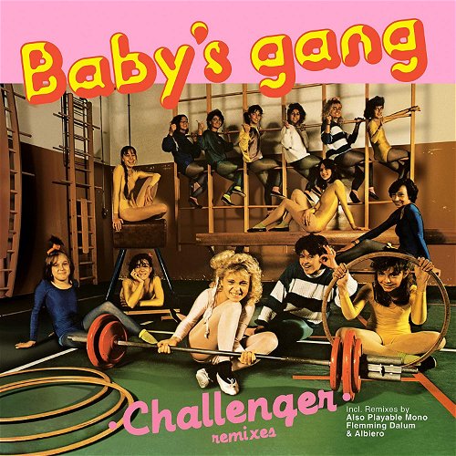 Baby's Gang - Challenger (Remixes) (MV)