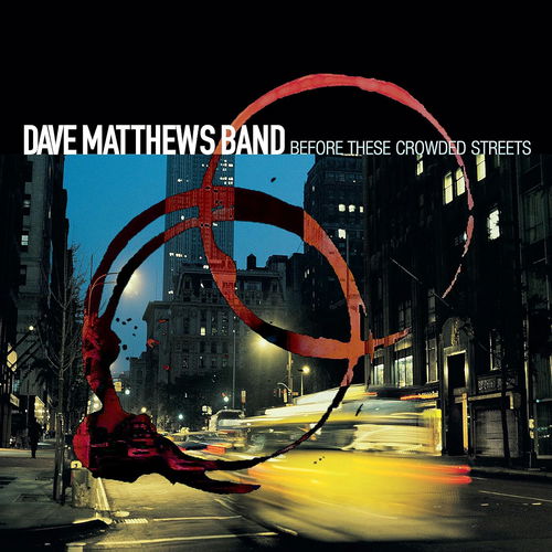 Dave Matthews Band - Before These Crowded Streets - 2LP (LP)