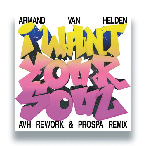 Armand Van Helden - I Want Your Soul (AVH Rework + Prospa Remix) (MV)