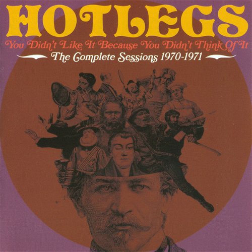 Hotlegs - You Didn't Like It Because You Didn't Think Of It: The Complete Sessions 1970-1971  (CD)