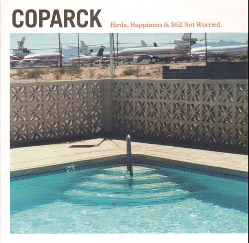 Coparck - Birds, Happiness & Still Not Worried. (CD)