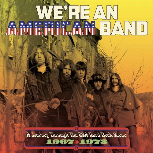 Various - We're An American Band: A Journey Through The USA Hard Rock Scene 1967-1973 - 3CD (CD)