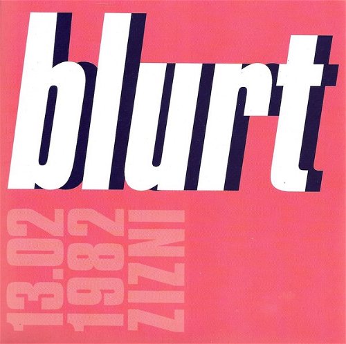 Blurt - 13.02 1982 Zizni (SV)