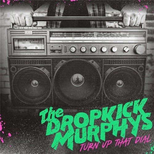 Dropkick Murphys - Turn Up That Dial - Tijdelijk Goedkoper (LP)