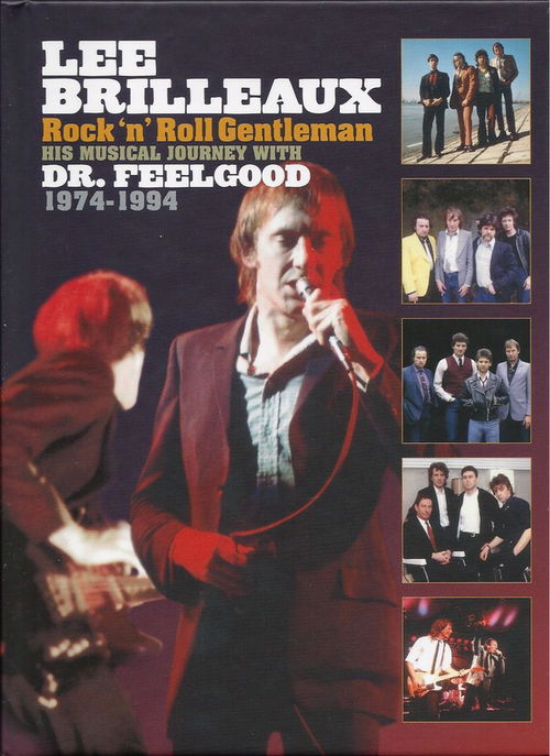 Lee Brilleaux - Rock 'n' Roll Gentleman His Musical Journey With Dr. Feelgood 1974-1994 (CD)