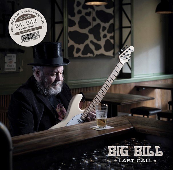 Big Bill - Last Call (Creamy White Vinyl) (LP)