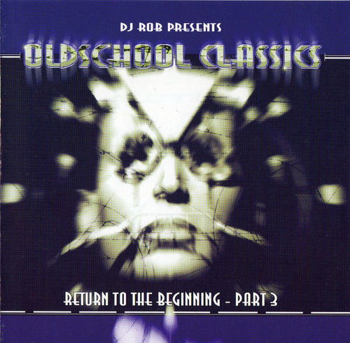 DJ Rob - Old School Classics - Return To The Beginning - Part 3 (CD)