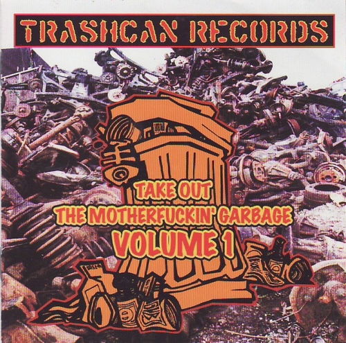 Various - Take Out The Motherfuckin' Garbage Volume 1 (CD)