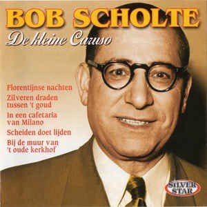 Bob Scholte - De Kleine Caruso (CD)