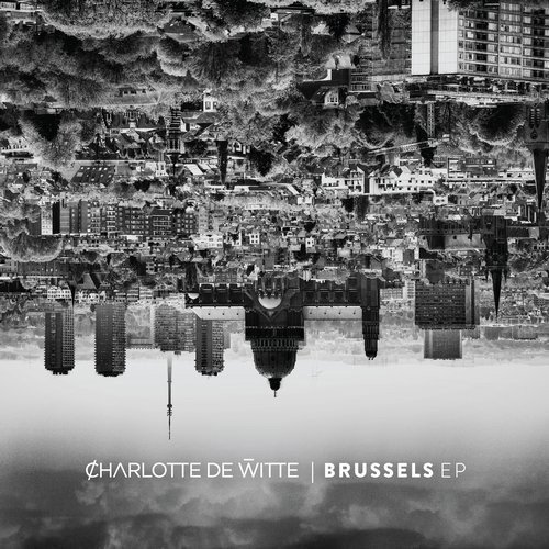 Charlotte De Witte - Brussels EP (MV)