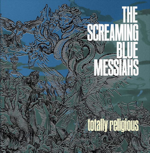 The Screaming Blue Messiahs - Totally Religious (Blue Vinyl / Only 500 Copies) (LP)