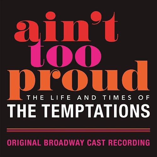 Ain't Too Proud Original Broadway Cast - Ain't Too Proud: The Life & Times Of The Temptations (CD)
