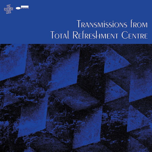 Total Refreshment Centre - Transmissions From Total Refreshment Centre (CD)