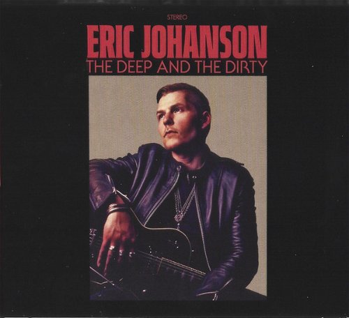 Eric Johanson - The Deep And The Dirty (CD)