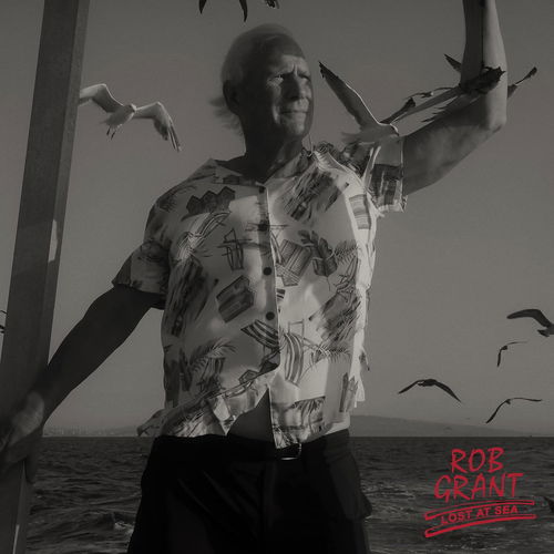 Rob Grant  - Lost At Sea (CD)