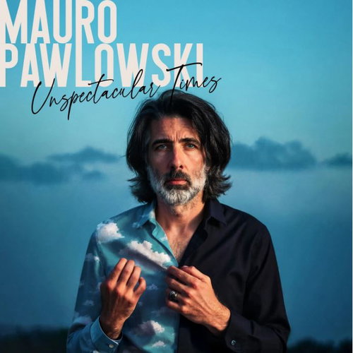 Mauro Pawlowski - Unspectacular Times (CD)