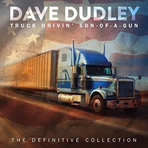 Dave Dudley - Truck Drivin' Son-Of-A-Gun (CD)