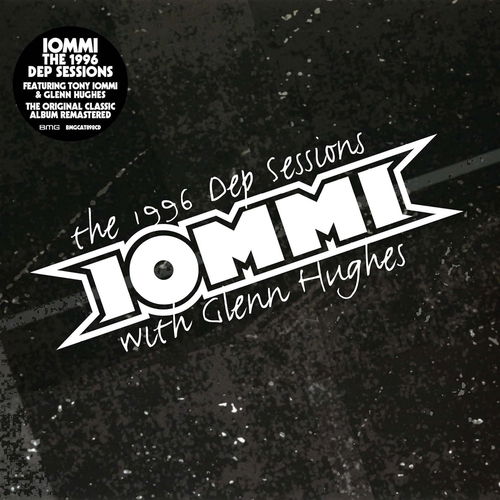 Tony Iommi & Glenn Hughes - The 1996 Dep Sessions (Remastered) (CD)