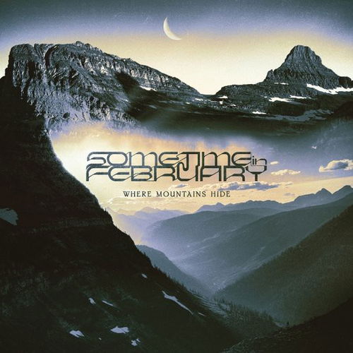 Sometime In February - Where Mountains Hide (LP)