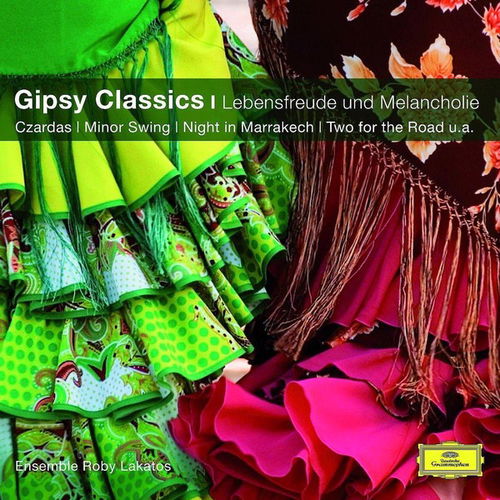 Roby Lakatos & Ensemble - Gipsy Classics-Leidenschaft und Lebensfreude  (CD)