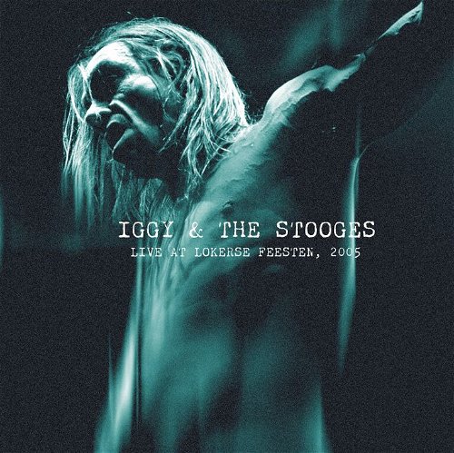 Iggy & The Stooges - Live At Lokerse Feesten 2005 (Turquoise vinyl) RSD24 (LP)
