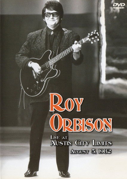Roy Orbison - Live At Austin City Limits August 5, 1982 (DVD)