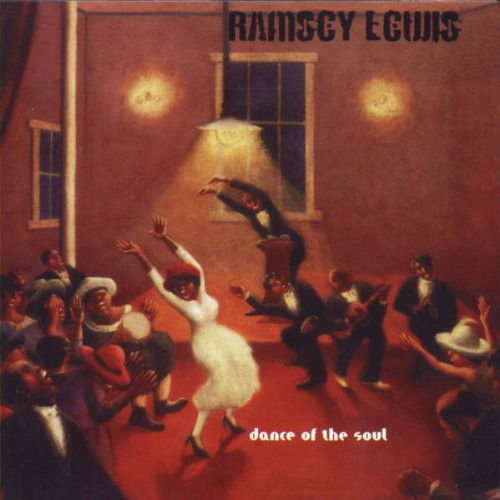 Ramsey Lewis - Dance Of The Soul (CD)