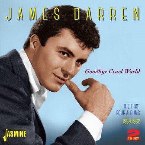 James Darren -  Goodbye Cruel World (The First Four Albums 1959-1962) (CD)