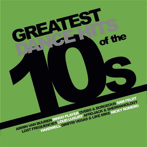 Various - Greatest Dance Hits Of The 10s (Green Vinyl) (LP)