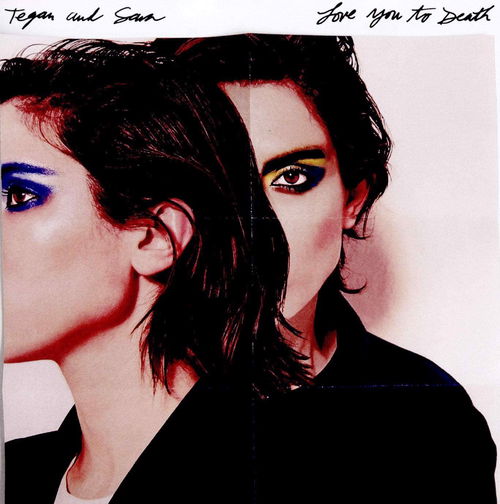 Tegan and Sara - Love You To Death (CD)