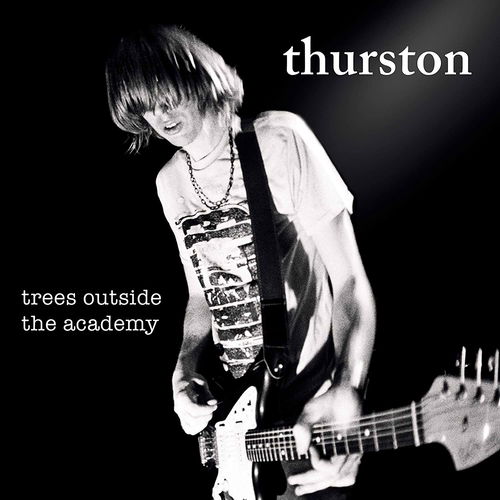 Thurston Moore - Trees Outside The Academy (Cream vinyl) (LP)