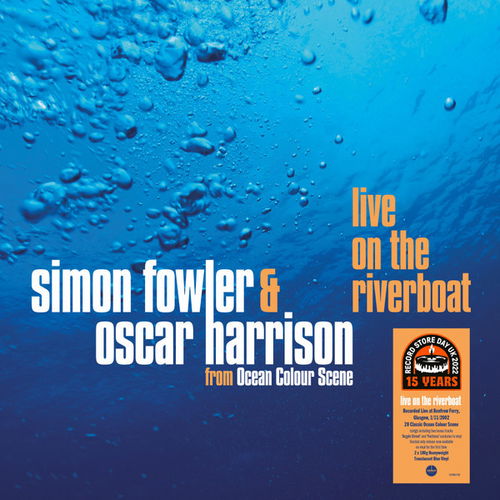 Simon Fowler & Oscar Harrison - Live On The Riverboat (Translucent blue vinyl) - 2LP - RSD22 (LP)