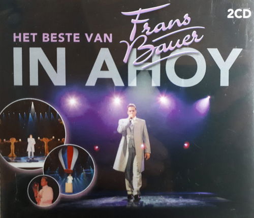 Frans Bauer - Het Beste van Frans Bauer In Ahoy (CD)