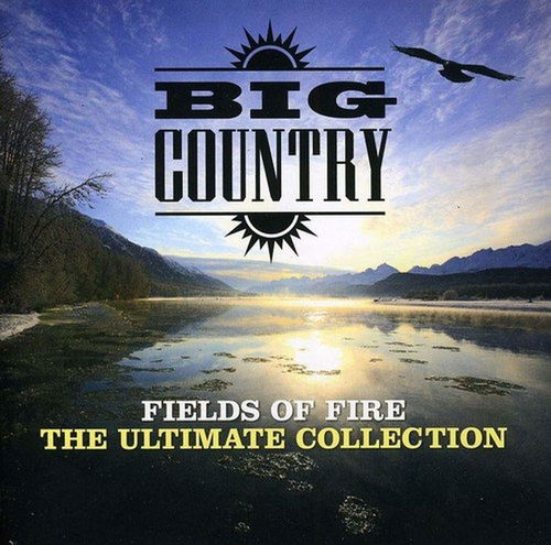 Big Country - Fields Of Fire: The Ultimate Collection (CD)