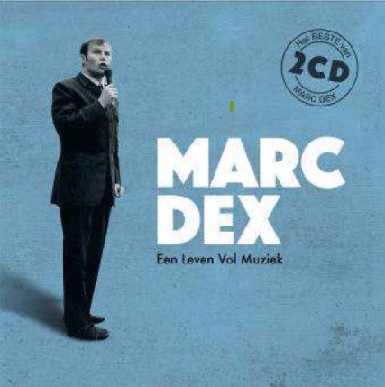 Marc Dex - Een Leven Vol Muziek (Het Beste Van) - 2CD (CD)