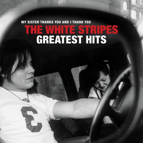 The White Stripes - My Sister Thanks You And I Thank You The White Stripes Greatest Hits (CD)