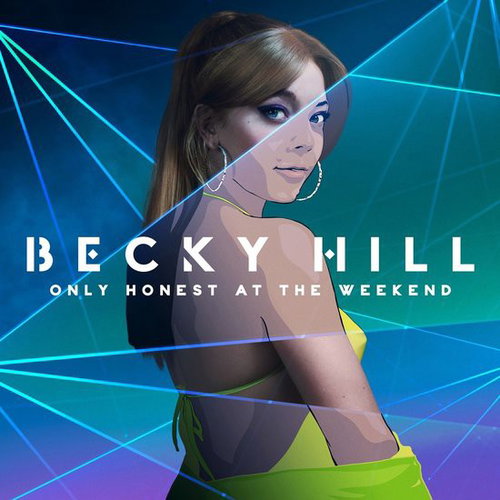 Becky Hill - Only Honest On The Weekend (LP)