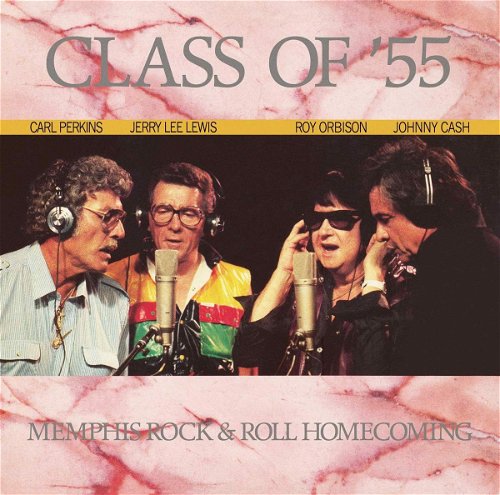 Class Of '55 / Carl Perkins / Jerry Lee Lewis / Roy Orbison / Johnny Cash - Memphis Rock & Roll Homecoming - Tijdelijk goedkoper (LP)